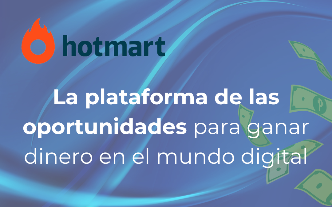 LA PLATAFORMA DE LAS OPORTUNIDADES para ganar dinero en el mundo digital